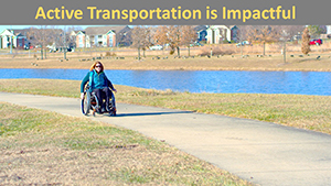 Active Transportation is Impactful